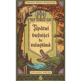 Tipatul bufnitei de mlastina. Seria Trilogia Regele salbaticiei Vol.1 - Jonathan Rogers, editura Casa Cartii