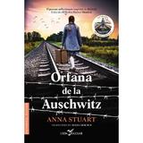 Orfana de la Auschwitz - Anna Stuart, editura Leda