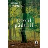 Ecoul padurii - Richard Powers, editura Trei