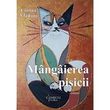 Mangaierea pisicii - Corina Vladoiu, editura Cismigiu Books