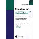 codul muncii. legea dialogului social si legislatie conexa act.25.09.2025 - marius eftimie, editura Hamangiu