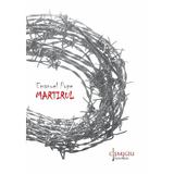 Martirul - Emanuel Pope, editura Cismigiu Books
