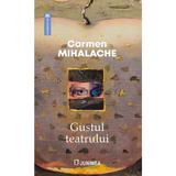 Gustul teatrului - Carmen Mihalache, editura Junimea