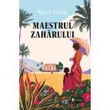 Maestrul zaharului - Mayte Uceda, editura Univers