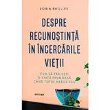 Despre recunostinta in incercarile vietii - Robin Phillips, editura Doxologia
