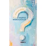 Desertul interogatiilor - Adrian Nita, editura Eikon