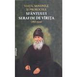 Viata, minunile si prorociile Sfantului Serafim de Virita (1866-1949), editura Doxologia