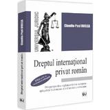 Dreptul international privat roman Ed.4 - Claudiu-Paul Buglea, editura Universul Juridic