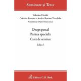 Drept penal. Partea speciala. Caiet de seminar Ed.5 - Valerian Cioclei, Cristina Rotaru, Andra-Roxana Trandafir, Valentina Dinu-Stancescu, editura C.h. Beck