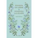 Poveste de Iubire. Povestea Lui Oliver - Erich Segal