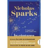 In cautarea unui miracol - Nicholas Sparks, editura Litera