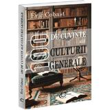 100 De Cuvinte Ale Culturii Generale - Eric Cobast, Editura Carthemia