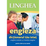 Engleza. Dictionarul tau istet Englez-Roman, Roman-Englez pentru elevi si nu numai Ed.5, editura Linghea