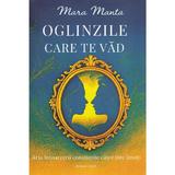 Oglinzile care te vad - Mara Manta