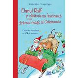 Elanul Ralf si calatoria sa fascinanta spre taramul magic al Craciunului - Katja Alves, editura Didactica Publishing House