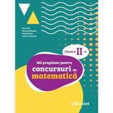 Ma pregatesc pentru concursuri de matematica - Clasa 2 - Mirela Ilie, Marilena Nedelcu, Emilia Micloi, Gabriela Muresan, editura Booklet
