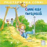 Conni este curajoasa - Liane Schneider, editura Casa