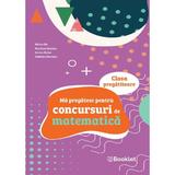 Ma pregatesc pentru concursuri de matematica - Clasa pregatitoare - Mirela Ilie, Marilena Nedelcu, Emilia Micloi, Gabriela Muresan, editura Booklet
