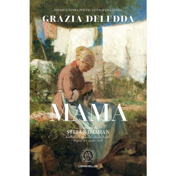 Mama - Grazia Deledda, editura Scoala Ardeleana