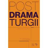 Postdramaturgii - Sandra Umathum, Jan Deck, editura Universitatea Lucian Blaga Din Sibiu
