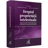 Dreptul proprietatii intelectuale - Viorel Ros, Andreea Livadariu, Ciprian-Raul Romitan, editura C.h. Beck