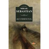 Accidentul - Mihail Sebastian, editura Cartex