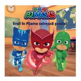 Pjmasks: Eroii in pijama salveaza scoala!, editura Grupul Editorial Art