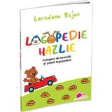 Logopedie hazlie - Loredana Bejan, editura Jucarii Vorbarete