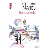 Transparenta - Radu Vancu, editura Polirom