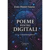 Poeme pentru digitali - Zeno Daniel Sustac, editura Cismigiu Books