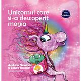 Unicornul care si-a descoperit magia - Andrew Newman, Timea Kulcsar