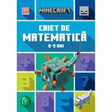 Minecraft - Caiet de matematica 8-9 ani - Dan Lipscombe, Brad Thompson, editura Didactica Publishing House