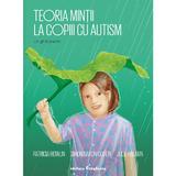 Teoria mintii la copiii cu autism. Un ghid practic - Patricia Howlin, Simon Baron-Cohen, Julie Hadwin, editura Frontiera