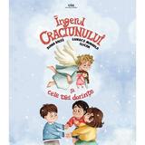 Ingerul Craciunului si cele trei dorinte - Lukacs Mihaela Gligan, editura Via