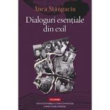 Dialoguri esentiale din exil - Anca Stangaciu