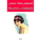 Palatul de gheata - Francis Scott Fitzgerald, editura Dexon