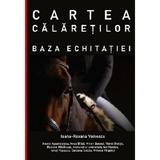 Cartea calaretilor. Baza echitatiei - Ioana-Roxana Voinescu, editura Akakia