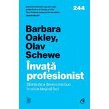 Invata profesionist - Barbara Oakley, Olav Schewe, editura Curtea Veche
