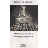 Zeii Occidentului - Theophil Spoerri, editura Limes