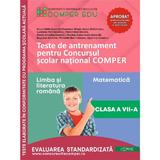 Teste de antrenament - Clasa 7 - Concursul Comper Ed.2 - Irina Haila, Florin Antohe, Marius Antonescu, editura Comper