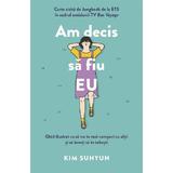 Am decis sa fiu EU - Kim Suhyun, editura Alice Books