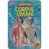 Corpul uman. Descopar si ma joc, editura Girasol