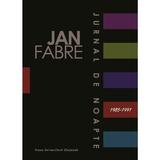 Jurnal de noapte Vol.2 (1985-1991) - Jan Fabre, editura Presa Universitara Clujeana