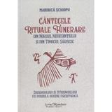 Cantecele rituale funerare din nordul Mehedintiului si din Timocul sarbesc - Marinica Schiopu, editura Scrisul Romanesc