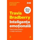 Inteligenta emotionala - Travis Bradberry, editura Curtea Veche