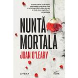 Nunta mortala - Joan O'Leary, editura Litera