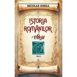 Istoria romanilor Vol.5: Vitejii - Nicolae Iorga, editura Cartea Romaneasca Educational
