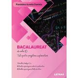 Bacalaureat de nota 10. Teste pentru pregatirea suplimentara - Aurelia Daniela Pandelea, editura Letras