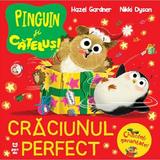 Pinguin si catelus: Craciunul perfect - Hazel Gardner, editura Pandora
