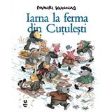Iarna la ferma din Cutulesti - Mauri Kunnas, editura Pandora